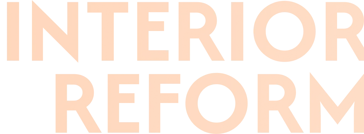 INTERIOR REFORM